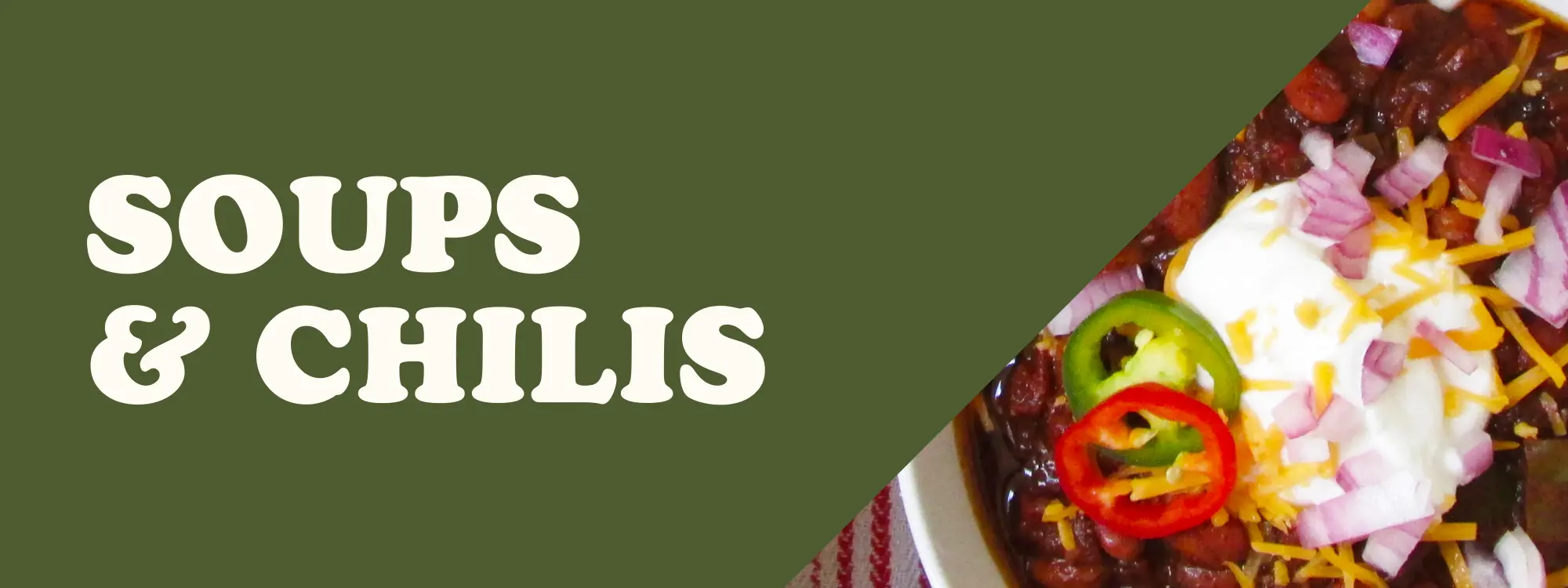 Soups & Chilis
